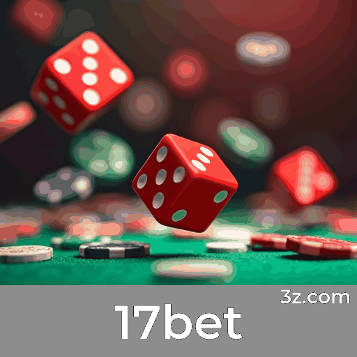 17bet: Plataforma de Cassino e Apostas Segura